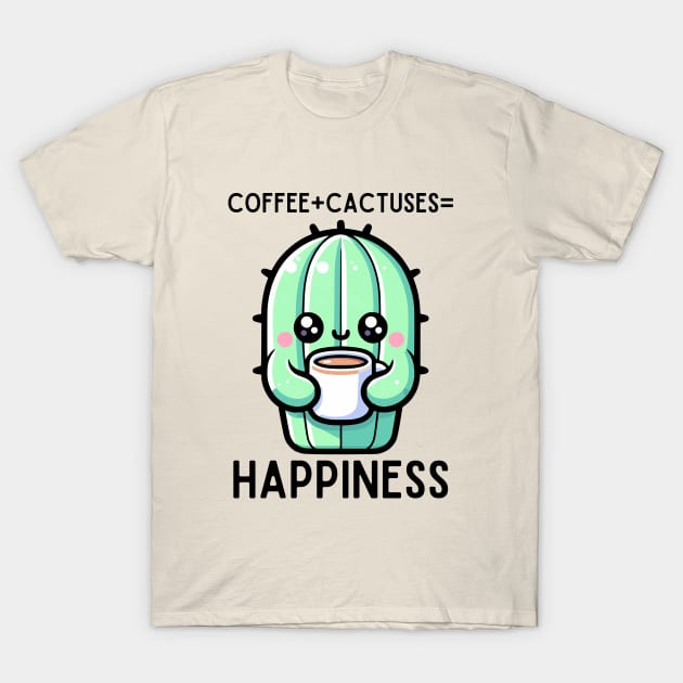 Cactuses & Coffee is Happiness T-Shirt by Mey Designs